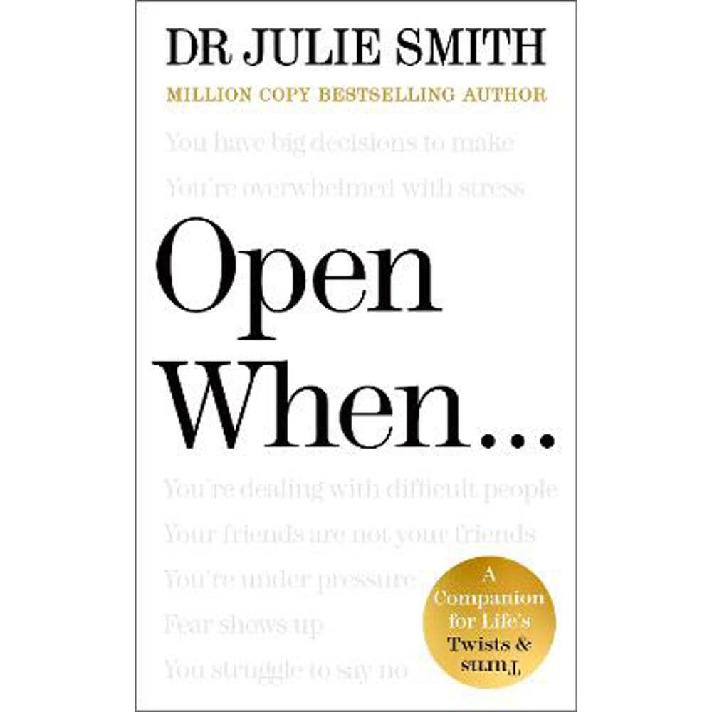 Open When...: A Companion for Life's Twists & Turns (Hardback) - Julie Smith